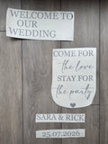 Come For The Love Welcome Sign